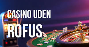Ny MGA Casino Uden ROFUS Oplev Spændingen Uden Begrænsninger Ny MGA Casino Uden ROFUS Oplev Spændingen Uden Begrænsninger