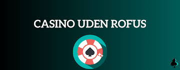Spil Poker Uden Om Rufus En Guide til Sikker Spiloplevelse